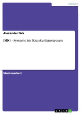 DRG - Systeme im Krankenhauswesen