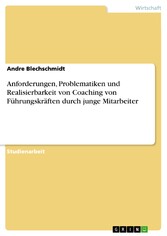 Anforderungen, Problematiken und Realisierbarkeit von Coaching von Führungskräften durch junge Mitarbeiter