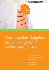 Homöopathie-Ratgeber für Schwangerschaft, Geburt und Stillzeit