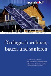 Ökologisch wohnen, bauen und sanieren