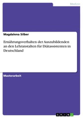 Ernährungsverhalten der Auszubildenden an den Lehranstalten für Diätassistenten in Deutschland