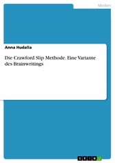 Die Crawford Slip Methode. Eine Variante des Brainwritings