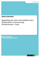 Begrüßung der Gäste und Ausfüllen eines Meldescheins (Unterweisung Hotelfachmann / -frau)