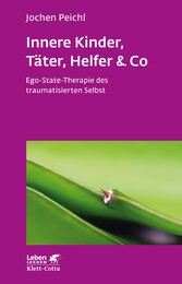 Innere Kinder, Täter, Helfer & Co (Leben Lernen, Bd. 202)