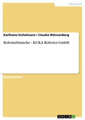 Roboterbranche - KUKA Roboter GmbH