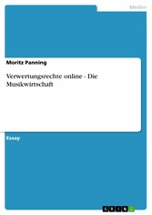 Verwertungsrechte online - Die Musikwirtschaft