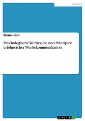 Psychologische Werbeziele und Prinzipien erfolgreicher Werbekommunikation