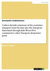 Carbon dioxide emissions of the container transport from Far East into the European hinterland through Jade-Weser-Port compared to other European deepwater ports