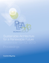 PLEA 2013 Munich: Sustainable Architecture for a Renewable Future.