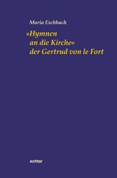 'Hymnen an die Kirche' der Gertrud von le Fort