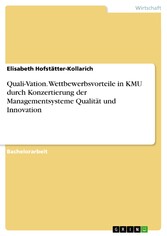 Quali-Vation. Wettbewerbsvorteile in KMU durch Konzertierung der Managementsysteme Qualität und Innovation