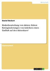 Risikobeurteilung von Aktien. Haben Ratingänderungen von Anleihen einen Einfluß auf den Aktienkurs?