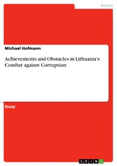 Achievements and Obstacles in Lithuania's Combat against Corruption