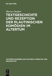 Textgeschichte und Rezeption der plautinischen Komödien im Altertum