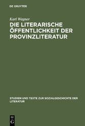 Die literarische Öffentlichkeit der Provinzliteratur