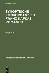 Synoptische Konkordanz zu Franz Kafkas Romanen