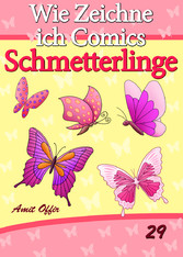 Zeichnen Bücher: Wie Zeichne ich Comics - Schmetterlinge