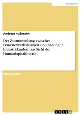 Der Zusammenhang zwischen Frauenerwerbstätigkeit und Bildung in Industrieländern aus Sicht der Humankapitaltheorie