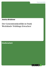 Der Generationskonflikt in Frank Wedekinds 'Frühlings Erwachen'