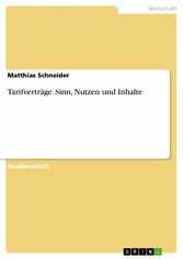 Tarifverträge. Sinn, Nutzen und Inhalte