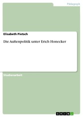 Die Außenpolitik unter Erich Honecker