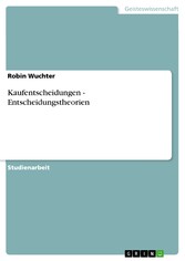 Kaufentscheidungen - Entscheidungstheorien