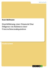 Durchführung einer Financial Due Diligence im Rahmen einer Unternehmensakquisition