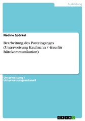 Bearbeitung des Posteinganges (Unterweisung Kaufmann / -frau für Bürokommunikation)