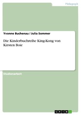 Die Kinderbuchreihe King-Kong von Kirsten Boie