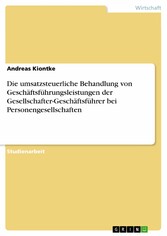 Die umsatzsteuerliche Behandlung von Geschäftsführungsleistungen der Gesellschafter-Geschäftsführer bei Personengesellschaften