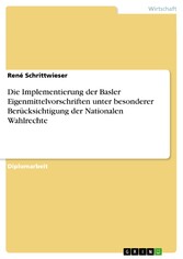 Die Implementierung der Basler Eigenmittelvorschriften unter besonderer Berücksichtigung der Nationalen Wahlrechte