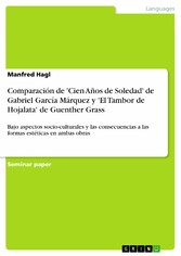 Comparación de 'Cien Años de Soledad' de Gabriel García Márquez y 'El Tambor de Hojalata' de Guenther Grass