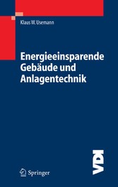 Energieeinsparende Gebäude und Anlagentechnik