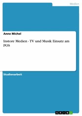 Instore Medien -  TV und Musik Einsatz am POS