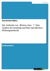 Die Ästhetik von 'Wetten, dass...?' Eine Analyse der Sendung und ihrer spezifischen Wirkungsästhetik