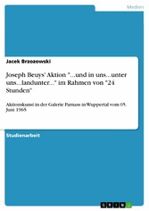 Joseph Beuys' Aktion '...und in uns...unter uns...landunter...' im Rahmen von '24 Stunden'