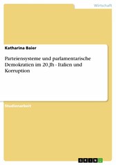 Parteiensysteme und parlamentarische Demokratien im 20.Jh - Italien und Korruption