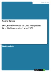 Die 'Berufsverbote' in den 70er Jahren: Der 'Radikalenerlass' von 1972