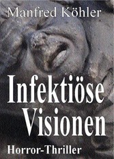 Infektiöse Visionen