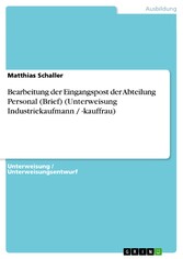 Bearbeitung der Eingangspost der Abteilung Personal (Brief) (Unterweisung Industriekaufmann / -kauffrau)