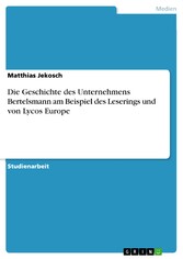 Die Geschichte des Unternehmens Bertelsmann am Beispiel des Leserings und von Lycos Europe