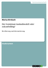 Der Sozialstaat: Auslaufmodell oder zukunftsfähig?