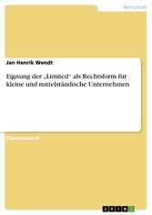 Eignung der 'Limited' als Rechtsform für kleine und mittelständische Unternehmen