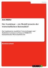 Der Sozialstaat - ein Modell jenseits der wirtschaftlichen Rationalität?