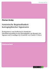 Semiotische Begründbarkeit kartographischer Signaturen