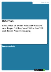 Reaktionen im Bezirk Karl-Marx-Stadt auf den 'Prager Frühling' von 1968 in der CSSR und dessen Niederschlagung