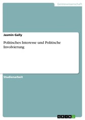 Politisches Interesse und Politische Involvierung