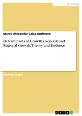 Determinants of Growth (General) and Regional Growth, Theory and Evidence