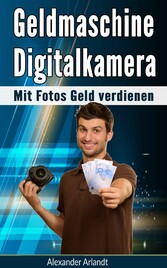 Geldmaschine Digitalkamera