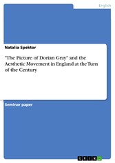 'The Picture of Dorian Gray' and the Aesthetic Movement in England at the Turn of the Century